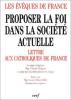 Proposer La Foi Dans La Société Actuelle lettre aux catholiques de France. Leseveques De France