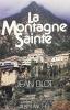 La Montagne sainte. Blot  Jean