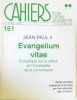 Cahiers pour croire aujourd'hui n°161 1er avril 1995 - Jean Paul II Evangelium Vitae encyclique sur la valeur et l?inviolabilité de la vie humaine. ...