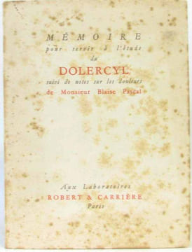 Mémoire pour servir à l'étude du Dolercyl suivi de notes sur les douleurs de Monsieur Blaise Pascal. Blaise Pascal