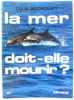 La Mer doit-elle mourir. Moorcraft Colin
