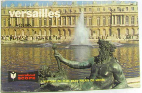 Versailles. L'histoire Du Plus Beau Palais Du Monde. Antoine HOURS