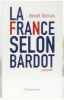 La France selon Bardot : Pamphlet. Delmas Benoît