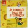 Je connais tous les fromages. Collectif