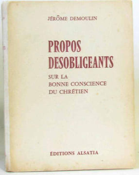 Propos désobligeants sur la bonne conscience du Chrétien. Demoulin