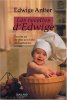 Les recettes d'Edwige : Tout un art de vivre avec bébé de la naissance à 3 ans. Antier Edwige