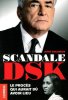 Scandale DSK - le procès qui aurait dû avoir lieu. Solomon John  Robert Jeanne