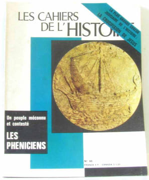 Les cahiers de l'histoire - un peuple méconnu et contesté: les Phéniciens - n°95 - mai-juin 1972. Collectif