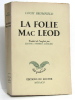 La folie Mac Leod. Bromfield Louis