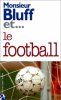 Monsieur Bluff et... le football. Touzet Jean-Louis Le