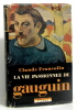 La vie passionnée de Gauguin. Francolin Claude