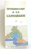Introduction a la Camargue. Collectif