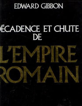 Décadence et chute de l'empire romain. Gibbon