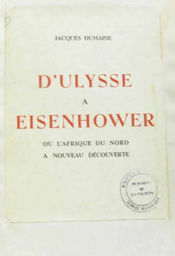 D'Ulysse a Eisenhower ou l'Afrique du nord a nouveau découverte. Dumaine