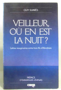 Veilleur où en est la nuit?: Lettres imaginaires entre trois fils d'Abraham