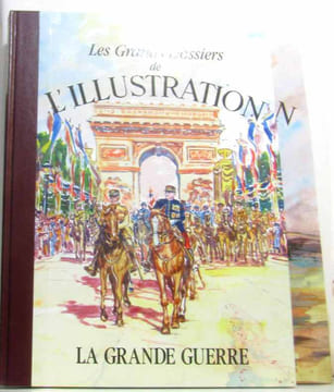 Les grands dossiers de l'illustration - la grande guerre - 2 tomes (deux tomes histoire d'un siècle 1843-1944). Collectif