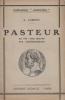 Pasteur sa vie-son oeuvre- ses continuateurs. Lomont A