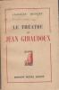 Le théatre de jean giraudoux. Houlet Jacques