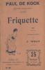 Friquette (I II III) Une grappe de groseilles (I II) Monsieur Choublanc (I II) Les intrigants - monsieur de volenville (I II) Ce monsieur (I II III ...