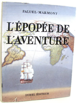 L'épopée de l'Aventure. MARMONT PALUEL