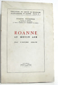 Roanne au Moyen Age Essai d'histoire urbaine