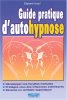 Guide pratique d'autohypnose. Crussol Stéphane