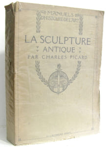 Manuels D'histoire De L'art. La Sculpture Antique Par Charles Picard (Avec 121 Gravues)