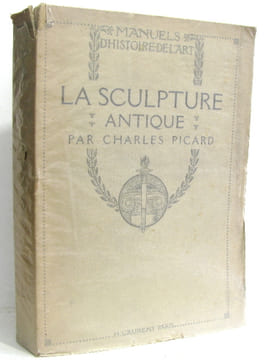 Manuels D'histoire De L'art. La Sculpture Antique Par Charles Picard (Avec 121 Gravues). Charles Picard