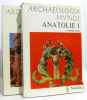Anatolie I et II (tome premier et second)- Archeologia mundi. Alkim (tome I) Metzger (tome II) (coll. Dirigée Par Jean Marcadé)