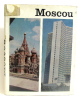 Moscou. Son architecture ses monuments. 