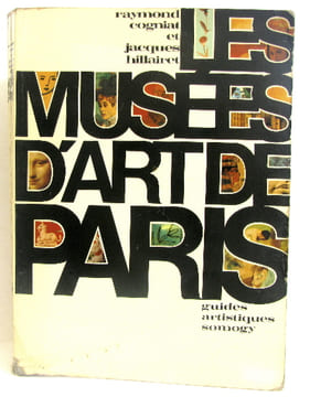 Les musées d'Art de Paris. Guides artistiques Somogy. Cogniat Raymond Hillairet Jacques