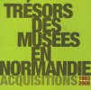 Trésors des musées en Normandie : Acquisitions 1993-2008. Tourret Alain