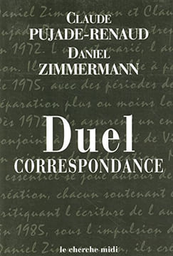 Duel correspondance. PUJADE-RENAUD Claude ZIMMERMANN Daniel