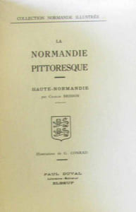 La normandie pittoresque - basse normandie + haute normandie 2 volumes (illustrations de Conrad et Chalat)