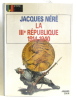 La république IIIe 1914-1940. Néré Jacques