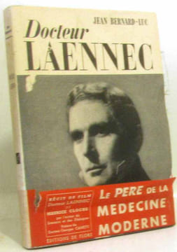 Docteur Laennec : Récit du film de Maurice Cloche (non coupé). Jean Bernard-Luc Maurice Cloche