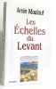 Les Echelles Du Levant. Maalouf Amin
