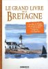 Le grand livre de la Bretagne. Armor Angèle D'  Argoat Félix D'  Willefrand Céline  Fleury Blandine