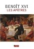 Les Apôtres. Benoît XVI