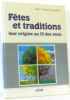 Fêtes et traditions leur origine au fil des mois. Lesacher  Alain-François