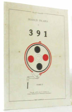 Francis Picabia et 391 Tome II (tome deuxième). Sanouillet