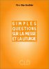 Simples questions sur la messe et la liturgie. Bandelier Alain