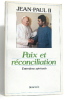 Paix et reconciliation / entretiens spirituels. Jean Paul II