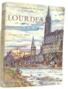Les grands pèlerinages de France et de Belgique. Lourdes et les pèlerinages de la vierge. Baussan Charles
