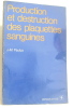 Production et destruction des plaquettes sanguines. Paulus Jean-Michel