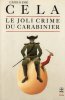Le joli crime du carabinier et autres anecdotes. Cela Camilo-José