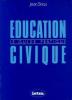 Education civique. Le guide pratique. Sinou Jean