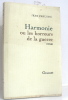 Harmonie ou les horreurs de la guerre. Freustié Jean