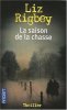 La saison de la chasse. Liz Rigbey