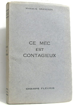 Ce mec est contagieux. Grancher Marcel-e